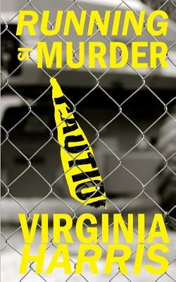 Running is Murder by Harris, Virginia