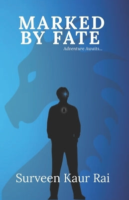 Marked By Fate by Rai, Surveen Kaur