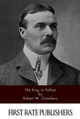 The King in Yellow by Chambers, Robert