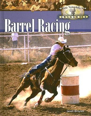 Barrel Racing by Broyles, Janell