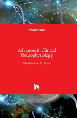 Advances in Clinical Neurophysiology by Ajeena, Ihsan