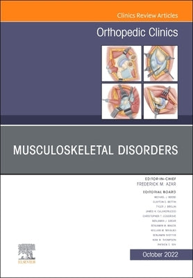 Musculoskeletal Disorders, an Issue of Orthopedic Clinics: Volume 53-4 by Toy, Patrick C.