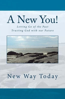 A New You! by Today, New Way