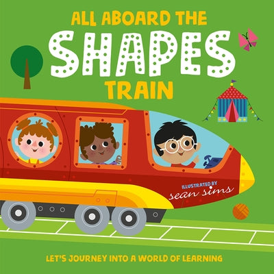 All Aboard the Shapes Train by Sims, Sean