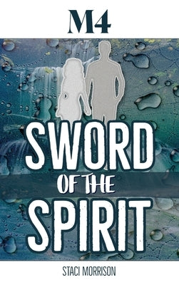 M4-Sword of the Spirit by Morrison, Staci