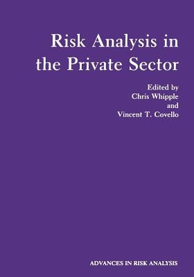 Risk Analysis in the Private Sector by Whipple, Chris