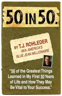 50 in 50 by Rohleder, T. J.