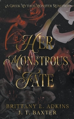 Her Monstrous Fate by Adkins, Brittany L.