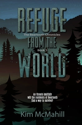 Refuge from the World by McMahill, Kim