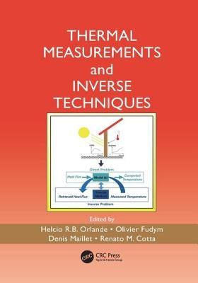 Thermal Measurements and Inverse Techniques by Orlande, Helcio R. B.