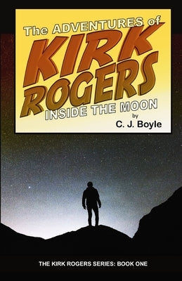 Adventures Inside the Moon by Boyle, C. J.
