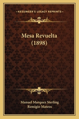 Mesa Revuelta (1898) by Sterling, Manuel Marquez
