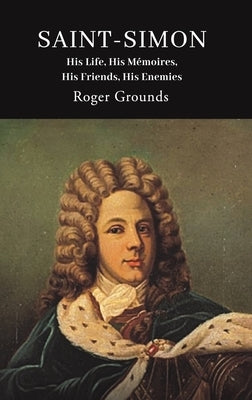 Saint-Simon by Grounds, Roger