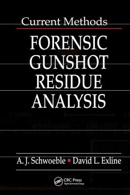 Current Methods in Forensic Gunshot Residue Analysis by Schwoeble, A. J.