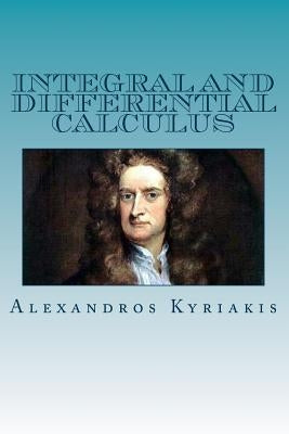 Integral and Differential Calculus by Kyriakis, Alexandros