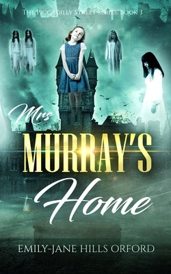 Mrs. Murray's Home by Hills Orford, Emily-Jane