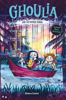 Ghoulia and the Doomed Manor (Book #4) by Cantini, Barbara