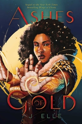 Ashes of Gold by Elle, J.