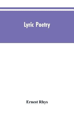 Lyric poetry by Rhys, Ernest