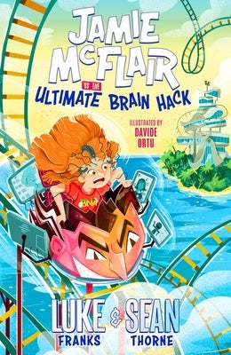 Jamie McFlair Vs the Ultimate Brain Hack: Book 2 by Thorne, Sean