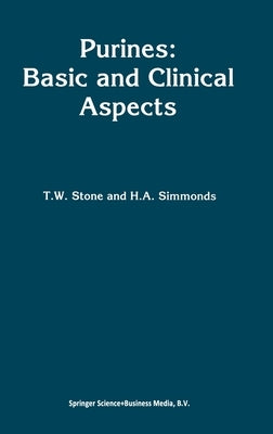 Purines: Basic and Clinical Aspects by Stone, T. W.