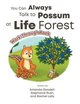 You Can Always Talk to Possum at Life Forest Work-Through Book by Goodell, Amanda