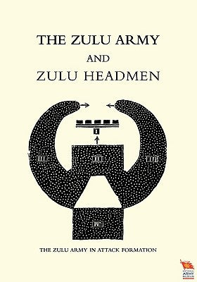 Zulu Army and Zulu Headmen by Commanding, Lieut-General