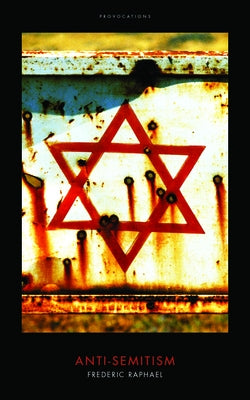 Anti-Semitism by Raphael, Frederic