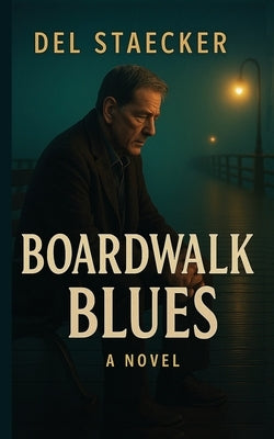 Boardwalk Blues by Staecker, Del