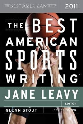 The Best American Sports Writing 2011 by Stout, Glenn