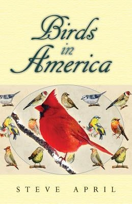 Birds In America by April, Steve