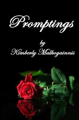 Promptings by Malkogainnis, Kimberly