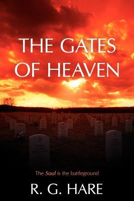 The Gates of Heaven by Hare, R. G.