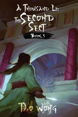 A Thousand Li: The Second Sect: Book 5 of A Thousand Li by Wong, Tao