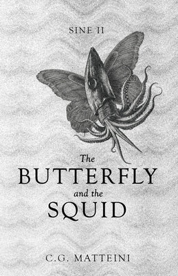 The Butterfly and the Squid by Matteini, C. G.