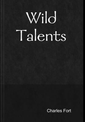 Wild Talents by Fort, Charles