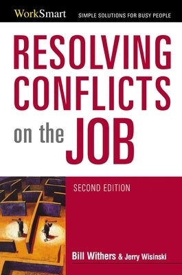 Resolving Conflicts on the Job by Withers, Bill