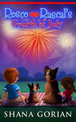 Rosco the Rascal's Fourth of July by Addessi, Josh