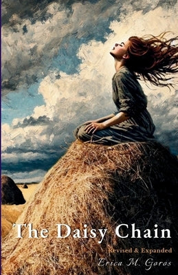The Daisy Chain: Revised & Expanded Edition by Goros, Erica M.