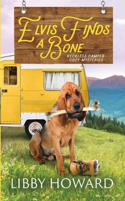 Elvis Finds A Bone by Howard, Libby