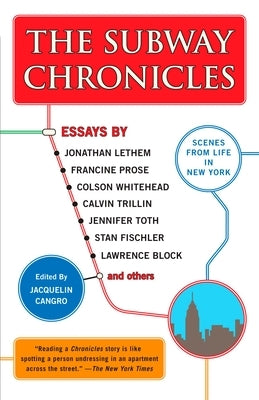 The Subway Chronicles: Scenes from Life in New York by Cangro, Jacquelin