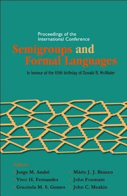 Semigroups and Formal Languages - Proceedings of the International Conference by Gomes, Gracinda M. S.