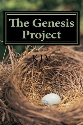 The Genisis Project: For People Who Enjoy Reading the Bible by Bussey, Micaiah