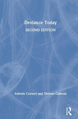 Deviance Today by Conyers, Addrain