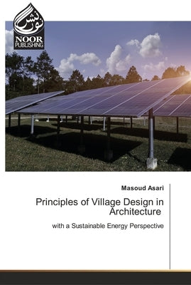 Principles of Village Design in Architecture by Asari, Masoud
