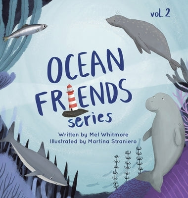 Ocean Friends Series: Volume 2 by Whitmore, Mel
