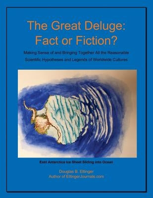 The Great Deluge: Fact or Fiction? by Ettinger, Douglas