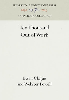 Ten Thousand Out of Work by Clague, Ewan