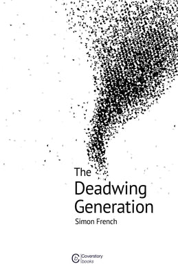 The Deadwing Generation by French, Simon