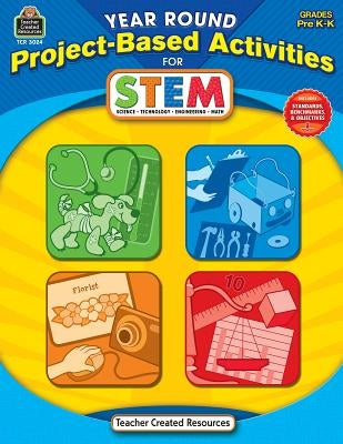 Year Round Project-Based Activities for Stem Prek-K by Kurowski, Kathryn